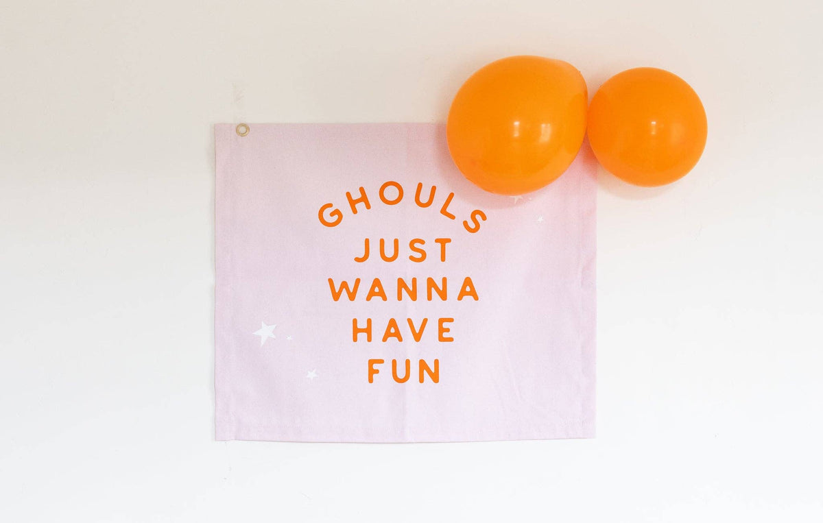Ghouls Just Wanna Have Fun Banner
