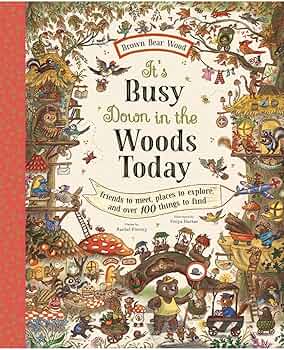 It's Busy Down in the Woods Today