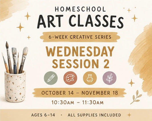 Homeschool Art Classes - Wednesdays (Session 2)