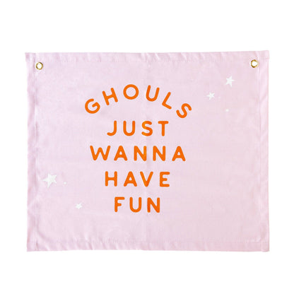 Ghouls Just Wanna Have Fun Banner